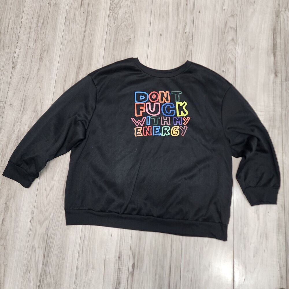 Shein Curve Don't F*ck with my Energy Sweatshirt Momen's Size 5X